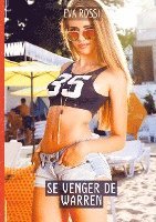 Eva Rossi - Se Venger de Warren: Histoires érotiques chaudes et passionnées pour adultes, Inbunden