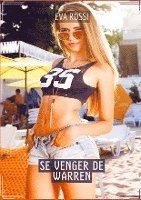 Eva Rossi - Se Venger de Warren: Histoires érotiques chaudes et passionnées pour adultes, Häftad