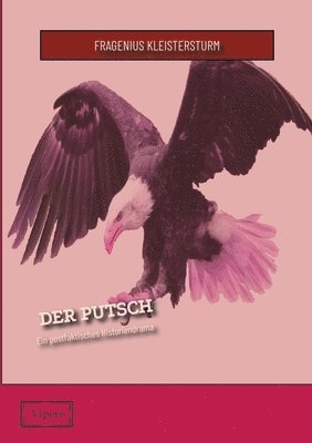bokomslag Der Putsch: Ein postfaktisches Historiendrama