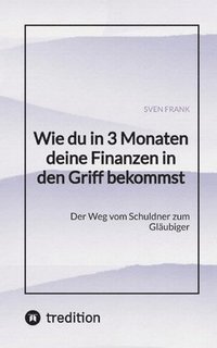 bokomslag Wie du in 3 Monaten deine Finanzen in den Griff bekommst