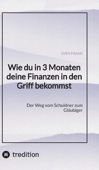 bokomslag Wie du in 3 Monaten deine Finanzen in den Griff bekommst