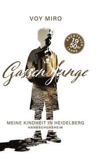 bokomslag Gassenjunge: Meine Kindheit in Heidelberg - Handschuhsheim