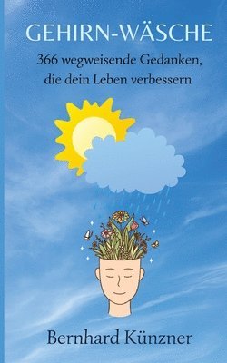 bokomslag Gehirn-Wäsche: 366 wegweisende Gedanken, die dein Leben verbessern