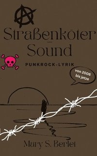 bokomslag Straßenkötersound: Punkrocklyrik von 2006 bis Jetze