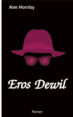 Aim Hornby, Jörg Heilmann - Eros Dewil: Auferstanden aus Ruinen oder die Stasi lebt, Häftad