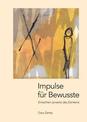 bokomslag Impulse für Bewusste: Einsichten jenseits des Denkens