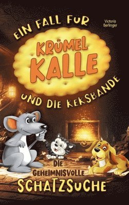 bokomslag Die geheimnisvolle Schatzsuche - Ein Fall für Krümel Kalle und die Keksbande: Ein Mitmachbuch für Kinder. Das fesselnde Kinderbuch ab 6 Jahre voller A