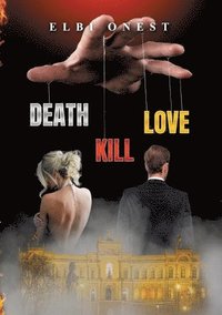 bokomslag Death, Kill, Love