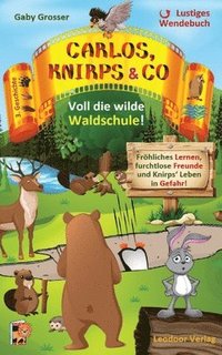bokomslag Carlos, Knirps & Co: Ein lustiges Wendebuch: Voll die wilde Waldschule! & Von Piraten entführt!
