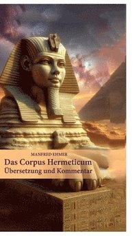 bokomslag Das Corpus Hermeticum: Übersetzung und Kommentar