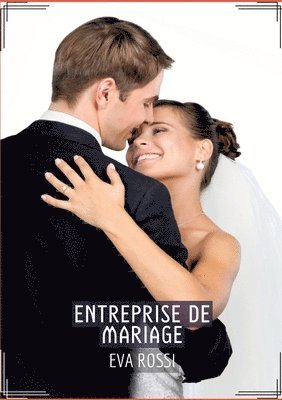 bokomslag Entreprise de Mariage: Histoires érotiques chaudes et passionnées pour adultes