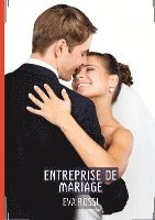 bokomslag Entreprise de Mariage: Histoires érotiques chaudes et passionnées pour adultes