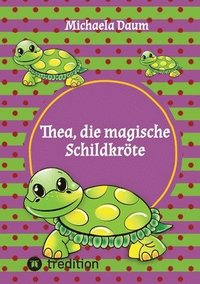 bokomslag Thea die magische Schildkröte
