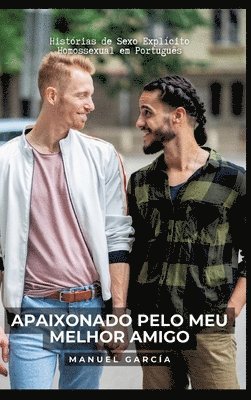 bokomslag Apaixonado pelo meu melhor amigo