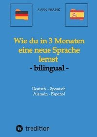 bokomslag Wie du in 3 Monaten eine neue Sprache lernst - bilingual