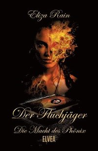 bokomslag Der Fluchjäger: Die Macht des Phönix