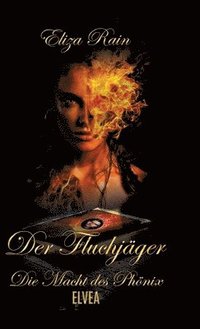 bokomslag Der Fluchjäger: Die Macht des Phönix