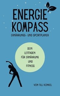 bokomslag Energiekompass - Ernährungs- und Sportplaner