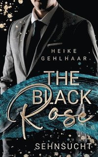 bokomslag The Black Rose: Sehnsucht