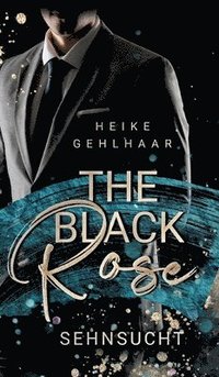 bokomslag The Black Rose: Sehnsucht