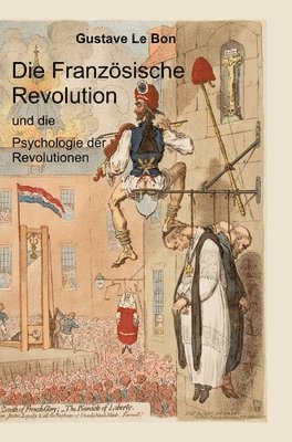 bokomslag Die Französische Revolution und die Psychologie der Revolutionen