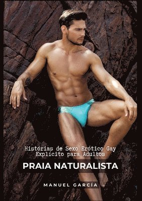 bokomslag Praia Naturalista: Histórias de Sexo Erótico Gay Explícito para Adultos