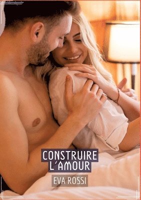 bokomslag Construire l'Amour