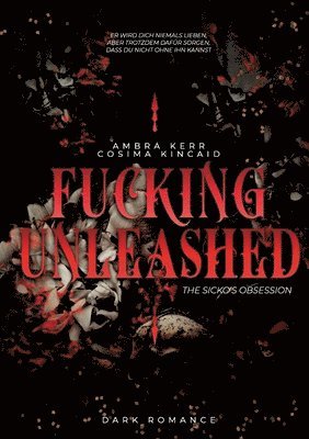 bokomslag Fucking Unleashed: The Sickos Obsession