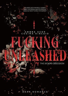 Fucking Unleashed: The Sickos Obsession 1