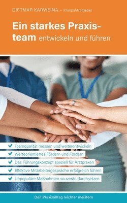 bokomslag Ein starkes Praxisteam entwickeln und führen
