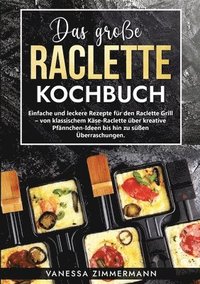 bokomslag Das groe Raclette Kochbuch