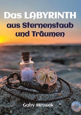 bokomslag Labyrinth aus Sternenstaub und Träumen