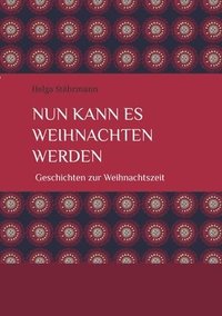 bokomslag Nun kann es Weihnachten werden