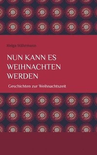 bokomslag Nun kann es Weihnachten werden