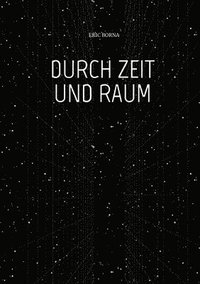 bokomslag Durch Zeit Und Raum: das tierische Abenteuer geht weiter