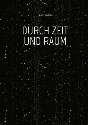 bokomslag Durch Zeit Und Raum: das tierische Abenteuer geht weiter