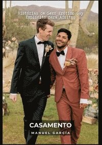 bokomslag Casamento: Histórias de Sexo Erótico Gay Explícito para Adultos