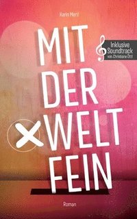 bokomslag Mit der Welt fein: Inklusive Soundtrack von Christiane Öttl