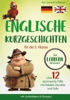 bokomslag Englische Kurzgeschichten für die 5. Klasse: Löse 12 spannende Fälle mit Detektiv Stumble und Polly! inkl. Audiodateien & Übungen. Von Lehrern entwick