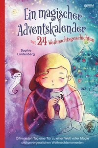 bokomslag Ein magischer Adventskalender mit 24 Weihnachtsgeschichten