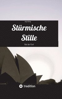 bokomslag Stürmische Stille: Rat der Fünf