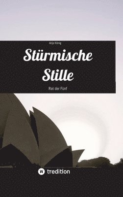 Stürmische Stille: Rat der Fünf 1