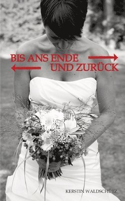 bokomslag Bis ans Ende und zurück