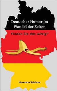 bokomslag Deutscher Humor im Wandel der Zeit: Finden Sie das witzig?