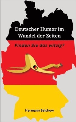 Deutscher Humor im Wandel der Zeit: Finden Sie das witzig? 1
