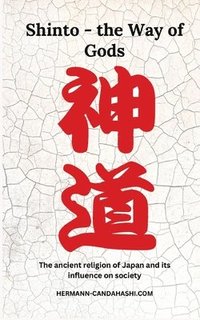 bokomslag Shinto - The Way of Gods