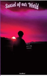 bokomslag Sunset of our world: Nikolai Klassen¿ s last Memoire