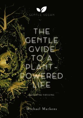 The Gentle Guide to a Plant-Powered Life 1