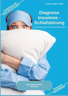 Diagnose Insomnie - Schlafstörung: Neurodegenerative Erkrankung Schlafstörungen 1