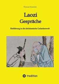 bokomslag Laozi - Gespräche: Einführung in die altchinesische Gedankenwelt